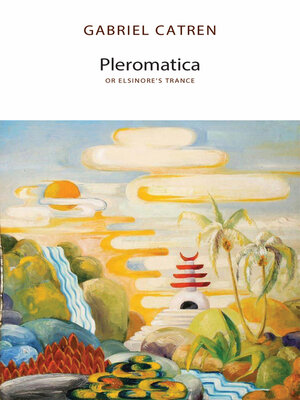 cover image of Pleromatica, or Elsinore's Trance